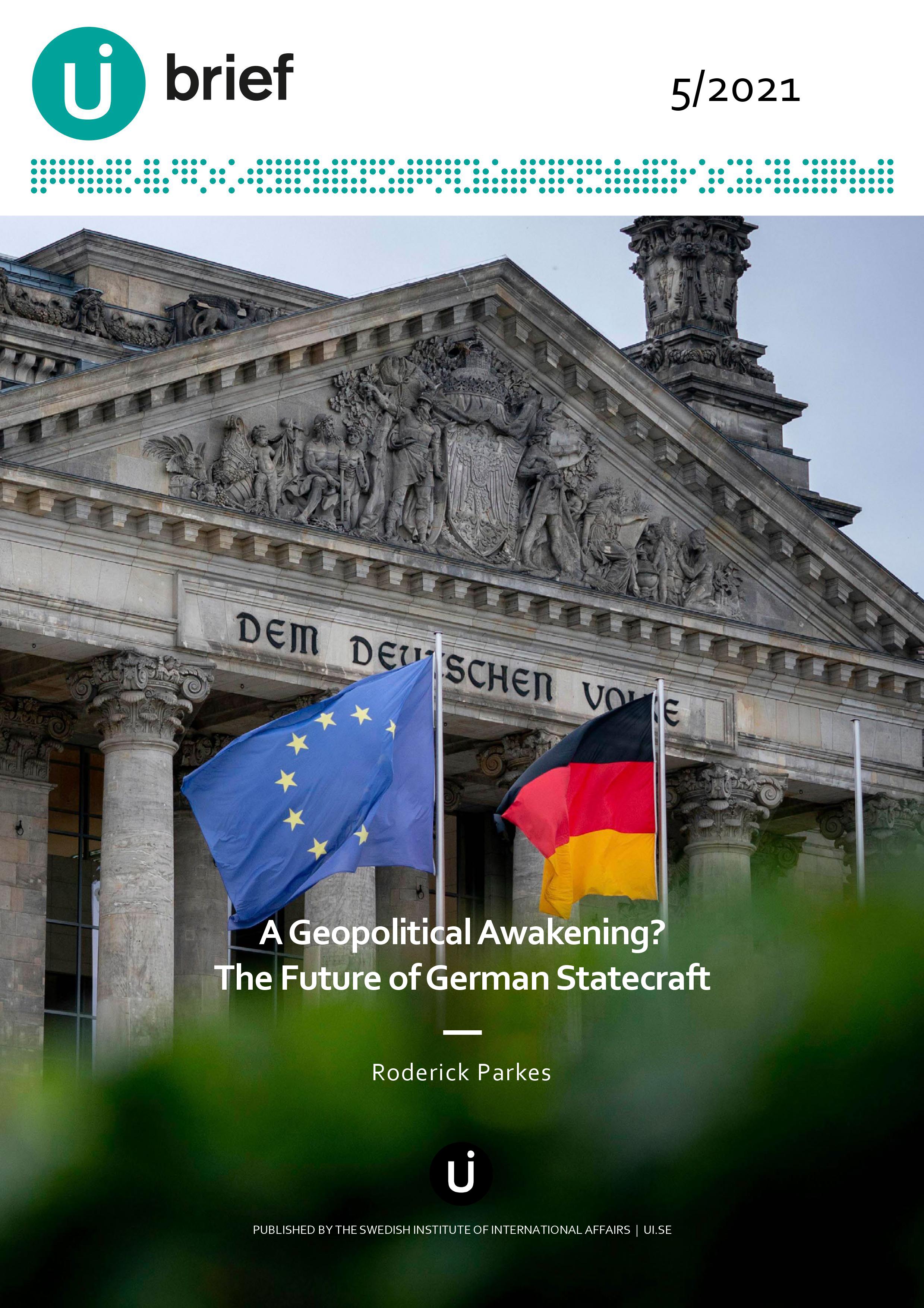 A Geopolitical Awakening? The Future of German Statecraft