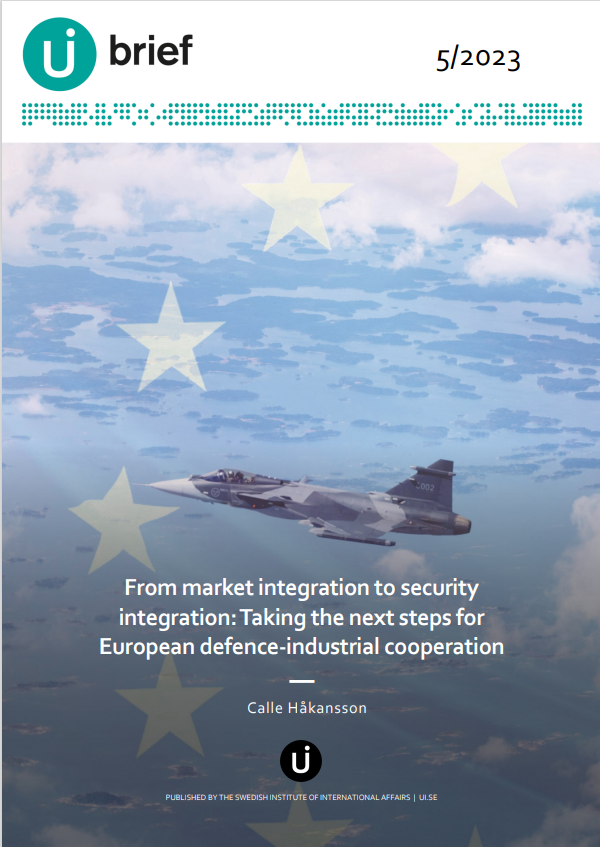 From market integration to security integration: Taking the next steps for European defence-industrial cooperation