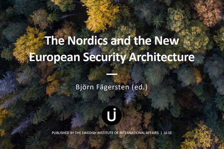 New Report: The Nordics and the New European Security Architecture